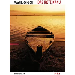 Das rote Kanu, Belletristik von Wayne Johnson