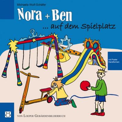 Nora und Ben auf dem Spielplatz, Taschenbuch von Michaela Wulf-Schäfer, Loeper Karlsruhe, 978-3-86059-273-1