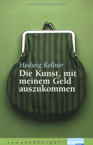 Hedwig Kellner - Die Kunst, mit meinem Geld auszukommen - Preis vom 10.10.2026 11:48:34 h