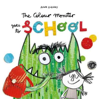 The Colour Monster Goes to School, Taschenbuch von Anna Llenas, Templar Books, 978-1-78741-552-2