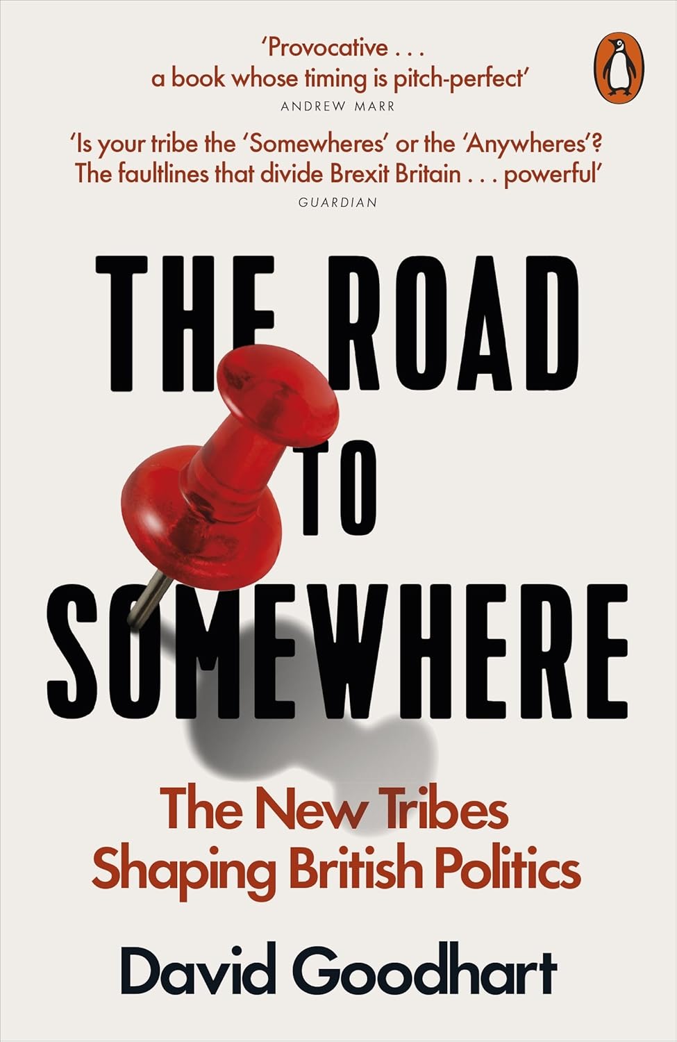 Penguin The Road to Somewhere by David Goodhart - Paperback - Politics & Current Affairs - Anywheres vs Somewheres, Brexit & British Identity