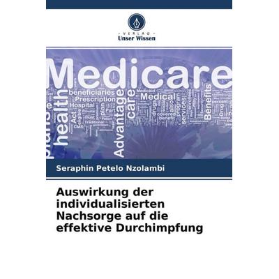 Auswirkung der individualisierten Nachsorge auf die effektive Durchimpfung, Taschenbuch von Séraphin Petelo Nzolambi, Verlag Unser Wissen,