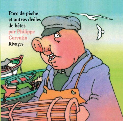 Philippe Corentin - Porc de pêche et autres drôles de bêtes - Preis vom 05.10.2026 03:47:11 h