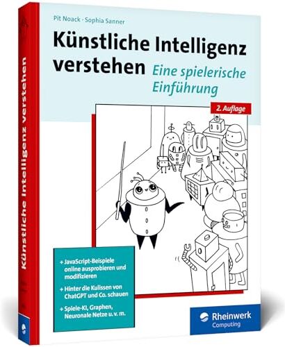 Pit Noack - Künstliche Intelligenz verstehen: Der praktische Einstieg ins Fachgebiet KI – Ausprobieren und Weiterprogrammieren, mit Übungen und Glossar - Preis vom 13.10.2026 11:25:28 h