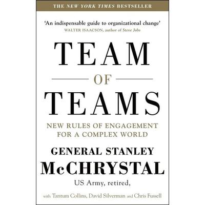 Team of Teams, Taschenbuch von Stanley A. McChrystal,David Silverman,Tantum Collins,Chris Fussell, Penguin Books Ltd, 978-0-241-25083-9
