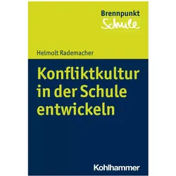 Konfliktkultur in der Schule entwickeln, Fachbücher von Alexander Wettstein, Wilfried Schubarth, Helmolt Rademacher, Sebastian Wachs, Fred Berger