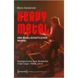 Heavy Metal und gesellschaftlicher Wandel, Sachbücher von Marco Swiniartzki