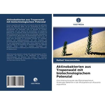 Aktinobakterien aus Tropenwald mit biotechnologischem Potenzial, Taschenbuch von Rafael Vasconcellos, Verlag Unser Wissen, 978-620-3-37420-9