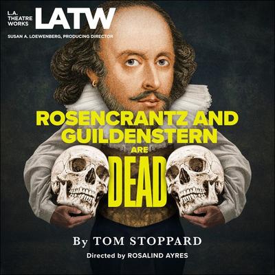 Rosencrantz and Guildenstern are Dead - Tom Stoppard, Audio, 9781682661697
