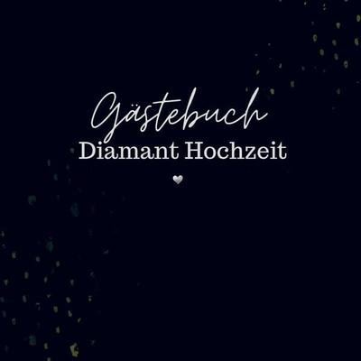 Gästebuch Diamant Hochzeit- Gästebuch Blanko, Taschenbuch von Sophie D. Kleemann, Bookmundo, 978-94-037-5552-6