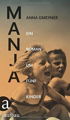 Anna Gmeyner - Manja: Ein Roman um fünf Kinder - Preis vom 18.10.2026 19:22:15 h