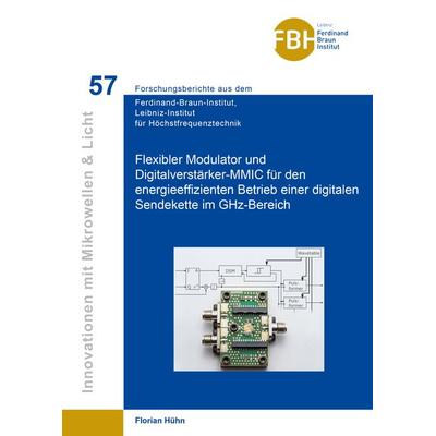 Flexibler Modulator und Digitalverstärker-MMIC für den energieeffizienten Betrieb einer digitalen Sendekette im GHz-Bereich, Taschenbuch von Florian