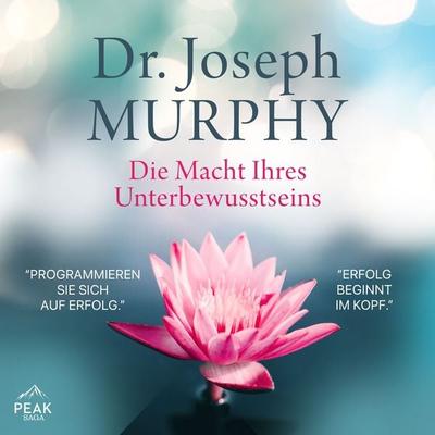 Die Macht Ihres Unterbewusstseins - Dr. Joseph Murphy, Audio, 9798894891293
