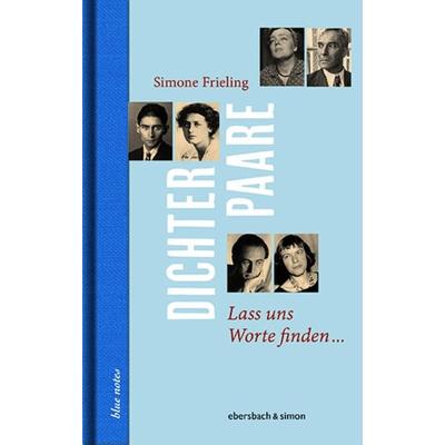 Dichterpaare, Taschenbuch von Simone Frieling, Ebersbach & Simon, 978-3-86915-215-8