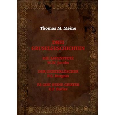 Drei Gruselgeschichten, Taschenbuch von W.W. Jacobs,F.G. Burgess,E.P. Butler, BoD – Books on Demand, 978-3-7543-2142-3