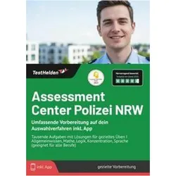 Assessment Center Polizei NRW: Umfassende Vorbereitung auf dein Auswahlverfahren inkl. App - Ta, Ratgeber von Tom Wenk