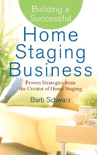Barb Schwarz - Building a Successful Home Staging Business: Proven Strategies from the Creator of Home Staging - Preis vom 09.10.2026 07:28:09 h