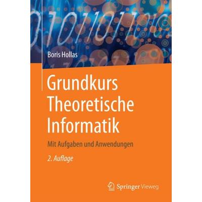 Grundkurs Theoretische Informatik, Taschenbuch von Boris Hollas, Springer Berlin