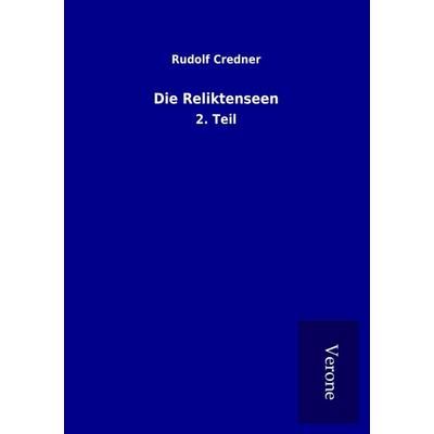 Die Reliktenseen, Taschenbuch von Rudolf Credner, BoD - Books on Demand