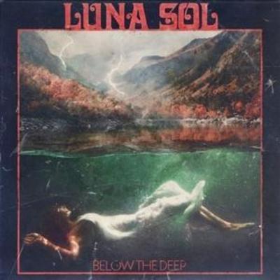 Luna Sol: Below The Deep - Luna Sol, CD