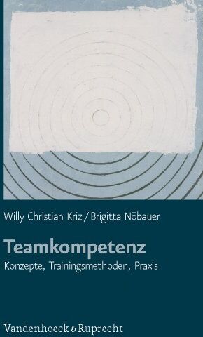 Kriz, Willy Christian - Teamkompetenz. Konzepte, Trainingsmethoden, Praxis - Preis vom 09.10.2026 07:28:09 h