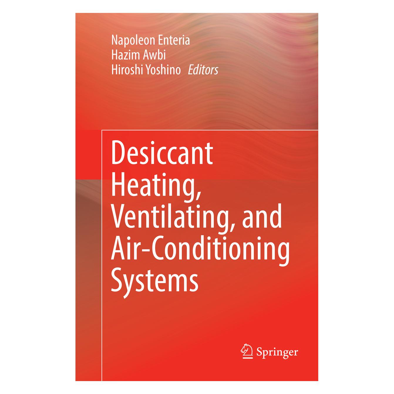 Springer Desiccant Heating, Ventilating, and Air-Conditioning Systems (Englisch, Softcover, Hazim Awbi, Hiroshi Yoshino, Napoleon Enteria) (56009794)