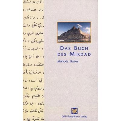 Das Buch des Mirdad, Taschenbuch von Mikhail Naimy, Rosenkreuz Verlag, 978-3-938540-33-6