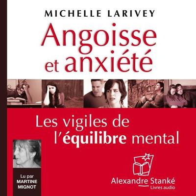 Angoisse et anxiété - Michelle Larivey, Audio, 9782895583530