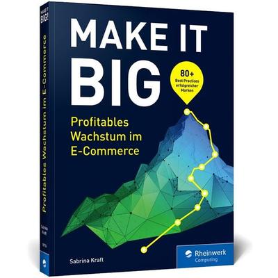 Make it Big!, Taschenbuch von Sabrina Kraft, Rheinwerk Verlag, 978-3-367-10776-6