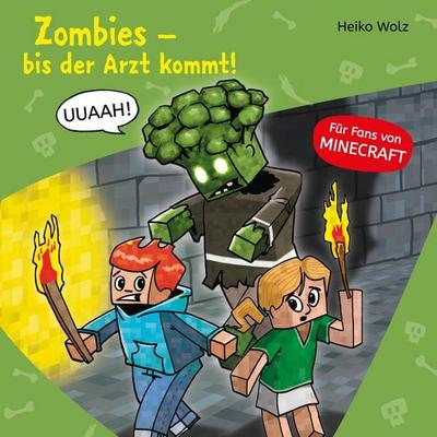 Minecraft 1: Zombies, bis der Arzt kommt! - Heiko Wolz, Audio, 9783844925821