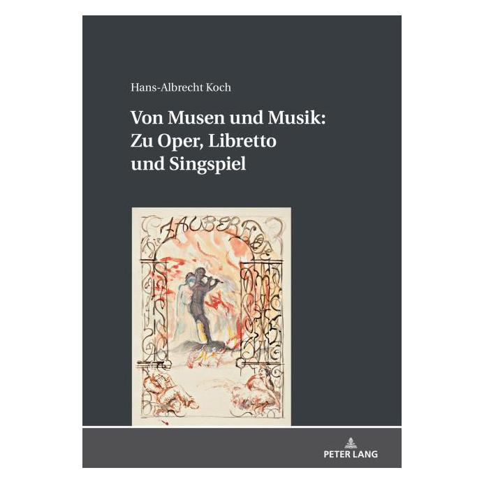 Peter Lang Koch:Von Musen und Musik: Zu Oper, Libr (Deutsch, Hardcover, Hans-Albrecht Koch) (67840661)