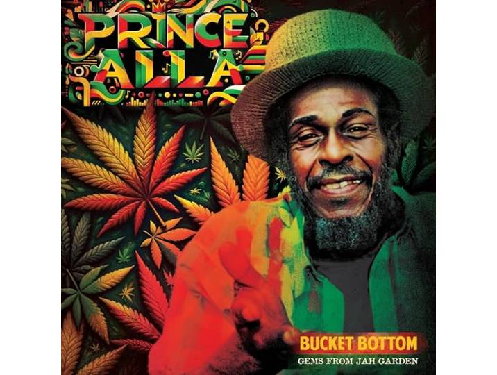 Bucket Bottom: Gems From Jah Garden