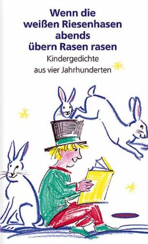 Ursula Zakis - Wenn die weißen Riesenhasen abends übern Rasen rasen: Kindergedichte aus vier Jahrhunderten - Preis vom 09.10.2026 07:28:09 h