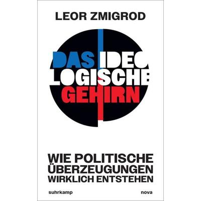 Das ideologische Gehirn, Gebundene Ausgabe von Leor Zmigrod, Suhrkamp, 978-3-518-47485-3