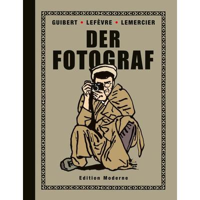 Der Fotograf, Gebundene Ausgabe von Emmanuel Guibert,Frédéric Lemercier,Didier Lefèvre, Edition Moderne, 978-3-03731-142-4