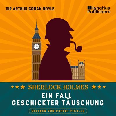Ein Fall geschickter Täuschung - Arthur Conan Doyle, Audio, 9783991488026