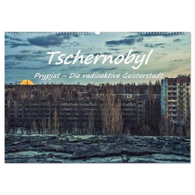 Tschernobyl - Prypjat - Die radioaktive Geisterstadt (Wandkalender 2026 DIN A2 quer), CALVENDO Monatskalender