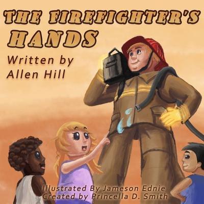 The Firefighter's Hands - Allen Hill, Audio, 9781949278828
