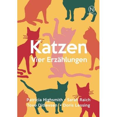 Katzen, Taschenbuch von Patricia Highsmith,Sarah Raich,Tove Ditlevsen,Doris Lessing, Novellix