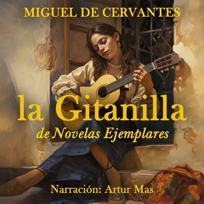 La Gitanilla - Miguel de Cervantes, Audio, 4067248714935