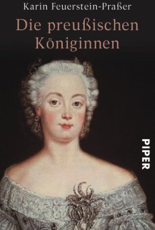 Karin Feuerstein-Praßer - Die preußischen Königinnen - Preis vom 16.10.2026 11:41:07 h