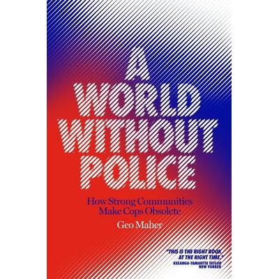 A World Without Police, Taschenbuch von Geo Maher, Verso, 978-1-83976-006-8