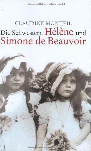 Claudine Monteil - Die Schwestern Hélène und Simone Beauvoir - Preis vom 11.10.2026 03:10:56 h