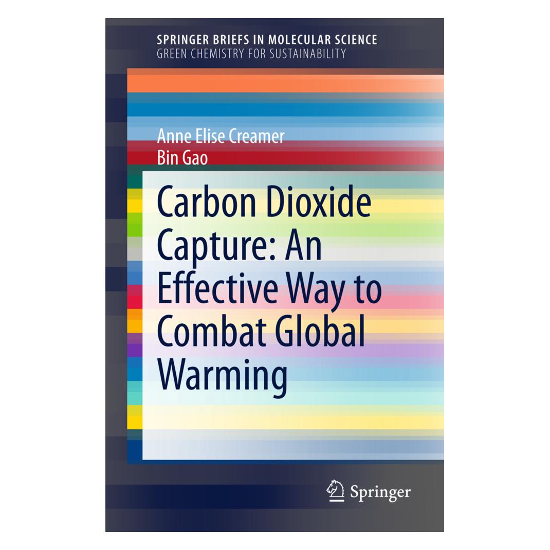 Springer Carbon Dioxide Capture: An Effective Way to Combat Global Warming (Englisch, Softcover, Anne Elise Creamer, Bin Gao) (55582661)
