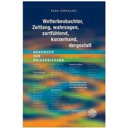 Wetterbeobachter, Zeitlang, wahrsagen, zartfühlend, kurzerhand, dergestalt, Fachbücher von Elke Donalies