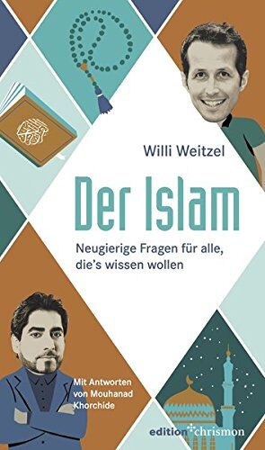 Willi Weitzel - Der Islam: Neugierige Fragen für alle, die’s wissen wollen - Preis vom 19.10.2026 19:33:35 h