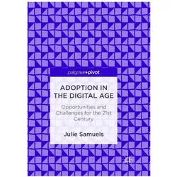 Adoption in the Digital Age, Fachbücher von Julie Samuels