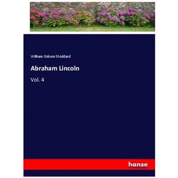 Abraham Lincoln, Belletristik von William Osborn Stoddard