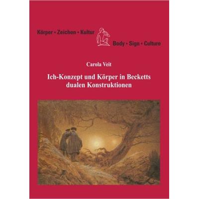 Ich-Konzept und Körper in Becketts dualen Konstruktionen, Taschenbuch von Carola Veit, Weidler Buchverlag Berlin, 978-3-89693-257-0