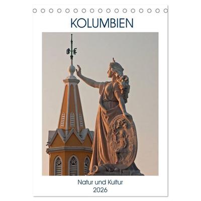 Kolumbien - Natur und Kultur (Tischkalender 2026 DIN A5 hoch), CALVENDO Monatskalender